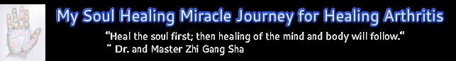 My Soul Healing Miracle for Healing Arthritis Blog